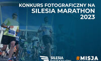 KONKURS FOTOGRAFICZNY NA SILESIA MARATHON 2023 "MISJA REGENERACJA"