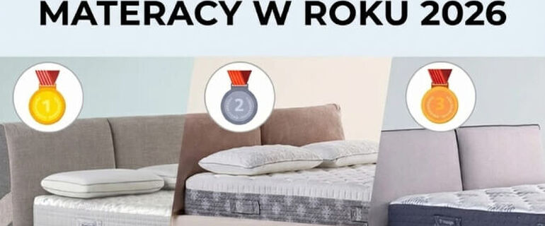 Ranking materaców do spania 2026