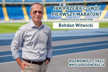Bohdan Witwicki Silesia Maraton rozmowa z Przemyslaw Mrozik